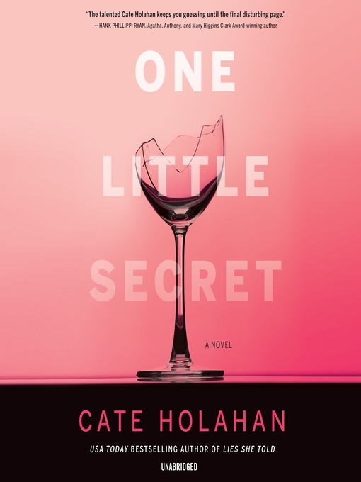 Title details for One Little Secret by Cate Holahan - Available